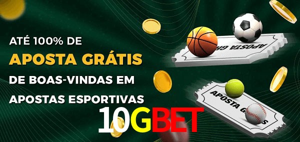 10Gbet Ate 100% de Aposta Gratis