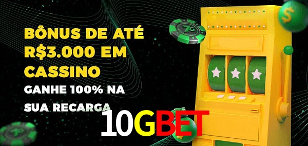 10Gbet melhor bônus de depósito